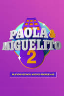 Сезон 2 - Paola y Miguelito, la serie