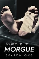 Season 1 - Secrets of the Morgue