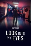Miniseries - True Crime Story: Look Into My Eyes