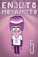 Season 5 - Enjuto Mojamuto