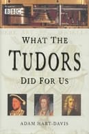 Season 1 - What the Tudors Did for Us