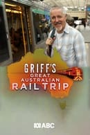 Staffel 1 - Griff's Great Australian Rail Trip
