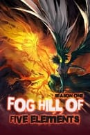 Sezonas 1 - Fog Hill of Five Elements