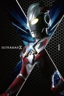 Season 1 - Ultraman X