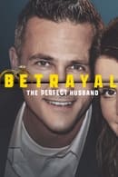 Season 1 - Betrayal: The Perfect Husband