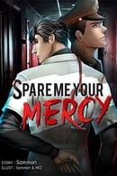 Season 1 - Spare Me Your Mercy