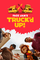 Season 1 - Face Jam's Truck'd Up!