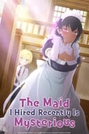 Season 1 - The Maid I Hired Recently Is Mysterious