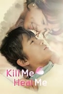 Season 1 - Kill Me, Heal Me