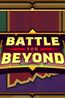 Tempada 1 - Battle for Beyond
