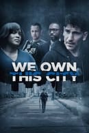 Miniseries - We Own This City - Potere e corruzione