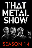 Season 14 - That Metal Show