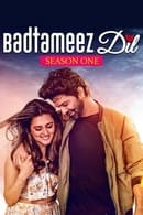 Season 1 - Badtameez Dil