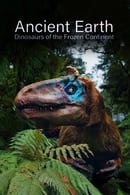 Season 1 - Ancient Earth: Dinosaurs of the Frozen Continent