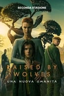 Stagione 2 - Raised by Wolves - Una nuova umanità