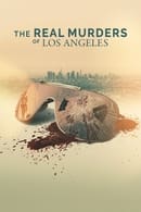 Season 1 - The Real Murders of Los Angeles
