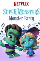 الموسم 1 - Super Monsters Monster Party