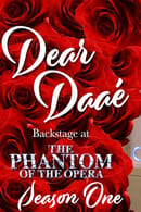 Сезон 1 - Dear Daaé: Backstage at 'The Phantom of the Opera' with Ali Ewoldt