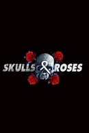 Season 1 - Skulls & Roses