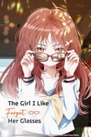 Season 1 - The Girl I Like Forgot Her Glasses