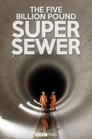 Staffel 1 - The Five Billion Pound Super Sewer