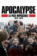 Mini-série - Apocalypse, La Paix Impossible (1918-1926)