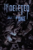 Season 1 - The Deleted