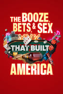 Season 1 - The Booze, Bets and Sex That Built America