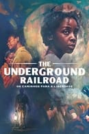 Miniseries - The Underground Railroad: Os Caminhos para a Liberdade