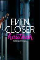Temporada 1 - Even Closer - Hautnah