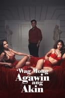 Stagione 1 - Wag Mong Agawin Ang Akin