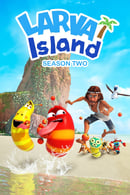 Season 2 - Larva Island