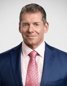 Vince McMahon as Vince McMahon, Mr. McMahon, Mr.  McMahon, and Mr. McMahon (archive footage)