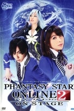 Phantasy Star Online 2 -ON STAGE-