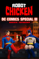 Robot Chicken: Especial DC Comics III - Amistad Mágica