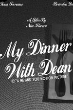 My Dinner With Dean