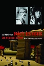 Bräute des Nichts. Der weibliche Terror: Magda Goebbels und Ulrike Meinhof