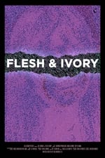 Flesh & Ivory