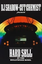 DJ Shadow and Cut Chemist present: Hard Sell At The Hollywood Bowl