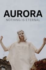 AURORA: Nothing Is Eternal
