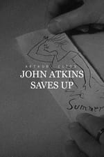 John Atkins Saves Up