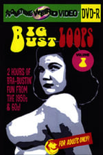 Big Bust Loops  Volume 1