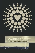 Loveparade - Als die Liebe tanzen lernte