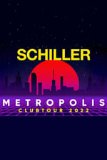 Schiller - Metropolis Clubtour 2022
