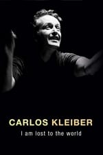 Carlos Kleiber - Ich bin der Welt abhanden gekommen