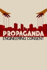 Propaganda: la fábrica del consentimiento