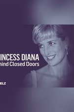 Princess Diana: Behind Closed Doors
