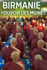 Birmanie, le pouvoir des moines
