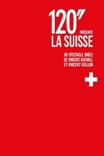 120'' présente: La Suisse