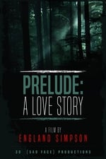 Prelude: A Love Story